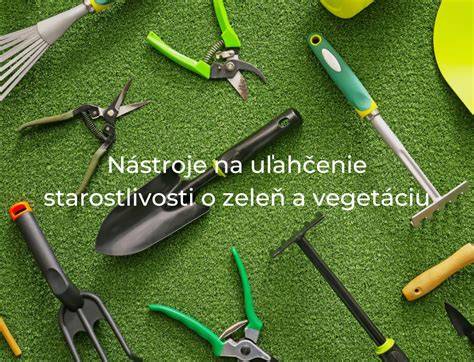 Nástroje a vybavenie pre záhradkárov
