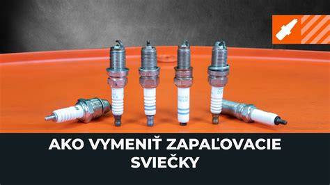 Postup výmeny zapaľovacích sviečok