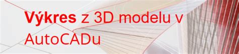Príklad exportu 3D modelu do softvéru typu AutoCAD