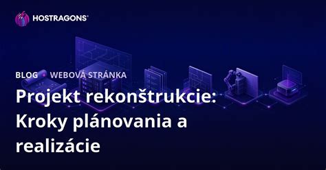 Schematický prehľad plánovania rekonštrukcie