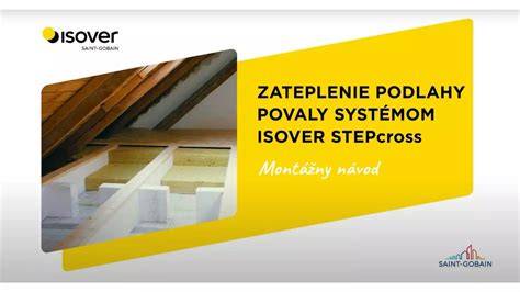 Systém ISOVER STEPCROSS pre zateplenie pochôdznej povaly